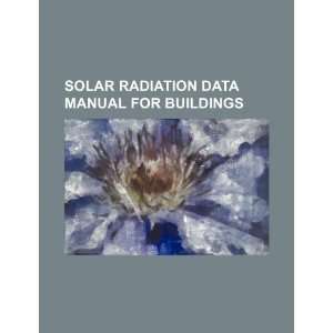  Solar radiation data manual for buildings (9781234453718 