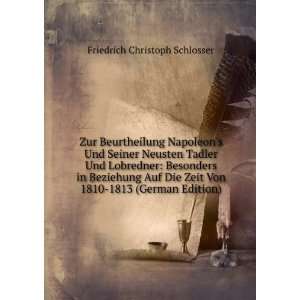   Von 1810 1813 (German Edition) Friedrich Christoph Schlosser Books