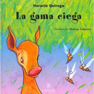 La Gama Ciega / The Blind Deer (Cuentos De La Selva / Jungle Stories 