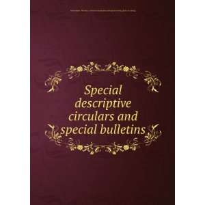  Special descriptive circulars and special bulletins 
