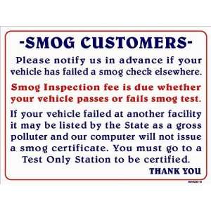   VEHICLE HAS FAILED A SMOG CHECK ELSEWHERE 18x24 Heavy Duty Pastic Sign