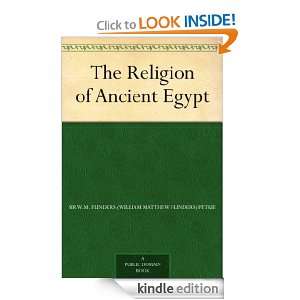 The Religion of Ancient Egypt Sir W. M. Flinders (William Matthew 