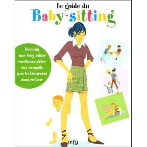  Le guide du baby sitting (9782750201296) Books