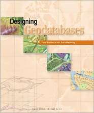 Designing Geodatabases Case Studies in GIS Data Modeling, (158948021X 