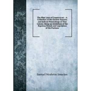   Morals and Legislation of the Puritans Samuel Mosheim Smucker Books