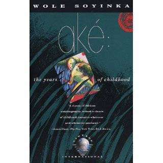   The Years of Childhood by Wole Soyinka ( Paperback   Oct. 23, 1989