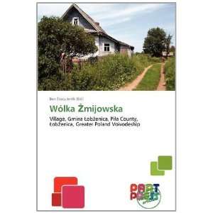  Wólka mijowska (9786138547839) Ben Stacy Jerrik Books