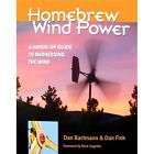 NEW Homebrew Wind Power A Hands On Guide to Harness
