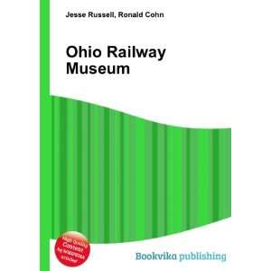  Ohio Railway Museum Ronald Cohn Jesse Russell Books