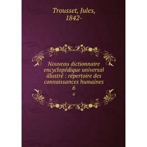   pertoire des connaissances humaines. 6 Jules, 1842  Trousset Books