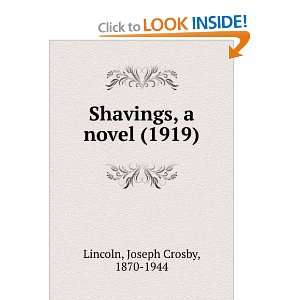  Shavings, a novel (1919) (9781275254244) Joseph Crosby 