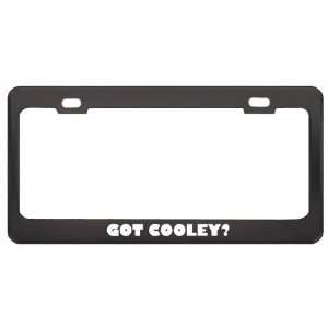 Got Cooley? Boy Name Black Metal License Plate Frame Holder Border Tag