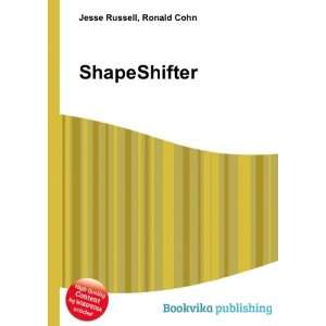  ShapeShifter Ronald Cohn Jesse Russell Books