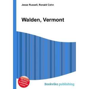  Walden, Vermont Ronald Cohn Jesse Russell Books