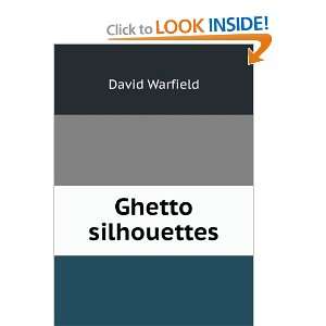  Ghetto silhouettes David Warfield Books