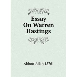  Essay On Warren Hastings Abbott Allan 1876  Books