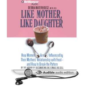   Mother, Like Daughter (Audible Audio Edition) Debra Waterhouse Books