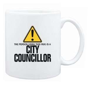   Using This Mug Is A City Councillor  Mug Occupations
