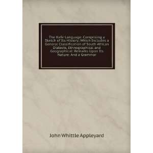   Remarks Upon Its Nature And a Grammar John Whittle Appleyard Books