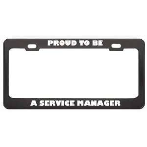 IM Proud To Be A Service Manager Profession Career 