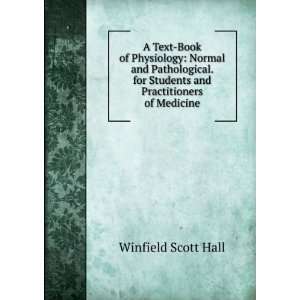   for Students and Practitioners of Medicine Winfield Scott Hall Books