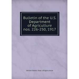   Department of Agriculture. nos. 226 250, 1917 United States. Dept. of
