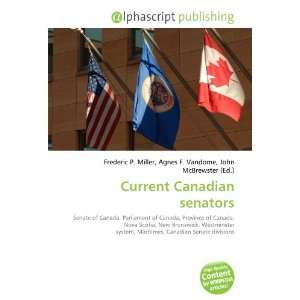  Current Canadian senators (9786132676962) Books