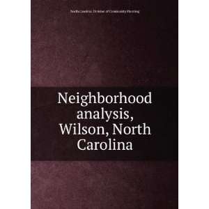  Neighborhood analysis, Wilson, North Carolina North Carolina 