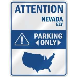  ATTENTION  ELY PARKING ONLY  PARKING SIGN USA CITY 