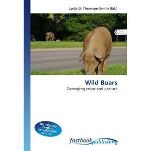  Wild Boars Damaging crops and pasture (9786130109295 