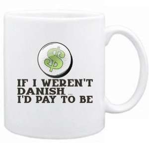   Danish ,  Id Pay To Be   Denmark Mug Country