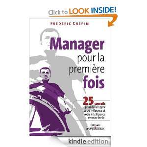 Manager pour la première fois (French Edition) Frédéric Crépin 