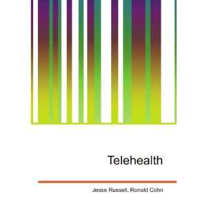  Telehealth Ronald Cohn Jesse Russell Books