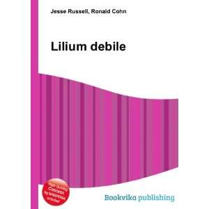  Lilium debile Ronald Cohn Jesse Russell Books