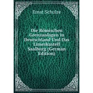   Und Das Limeskastell Saalburg (German Edition) Ernst Schulze Books