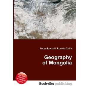  Geography of Mongolia Ronald Cohn Jesse Russell Books