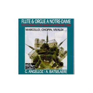 Flute and Organ Works   Guy Angelloz (flute), Arnold Batselaere (Organ 