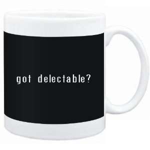  Mug Black  Got delectable?  Adjetives