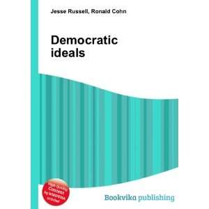  Democratic ideals Ronald Cohn Jesse Russell Books
