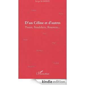   Céline et dautres  Proust, Baudelaire, Rousseau (French Edition