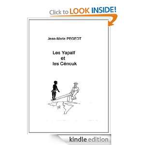 Les Yapalf et les Cénouk (French Edition) Jean Marie Pégeot  