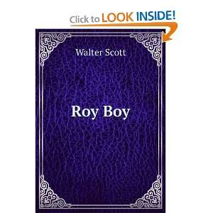  Roy Boy Walter Scott Books