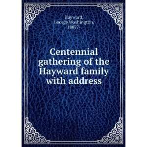   Hayward family with address George Washington, 1807?  Hayward Books