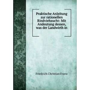   dessen, was der Landwirth in . Friedrich Christian Franz Books