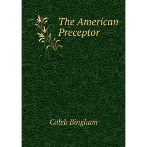  The American Preceptor Caleb Bingham Books