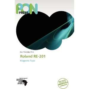  Roland RE 201 (9786138776536) Loki Radoslav Books
