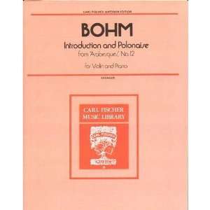  Bohm Carl Introduction, Polonaise From Arabesques No 12 