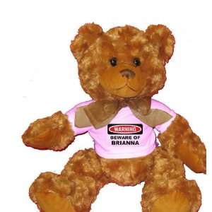  Warning Beware of Brianna Plush Teddy Bear with WHITE T 