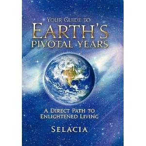   Years A Direct Path to Enlightened Living   Selacia(Author) Books