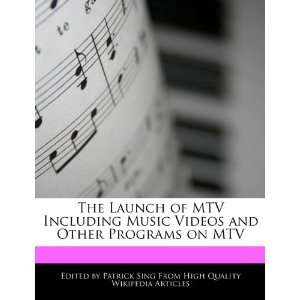  The Launch of MTV Including Music Videos and Other Programs on MTV 